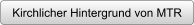 Kirchlicher Hintergrund von MTR