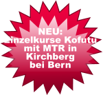 NEU: Einzelkurse Kofutu mit MTR in Kirchberg bei Bern