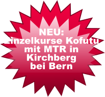 NEU: Einzelkurse Kofutu mit MTR in Kirchberg bei Bern